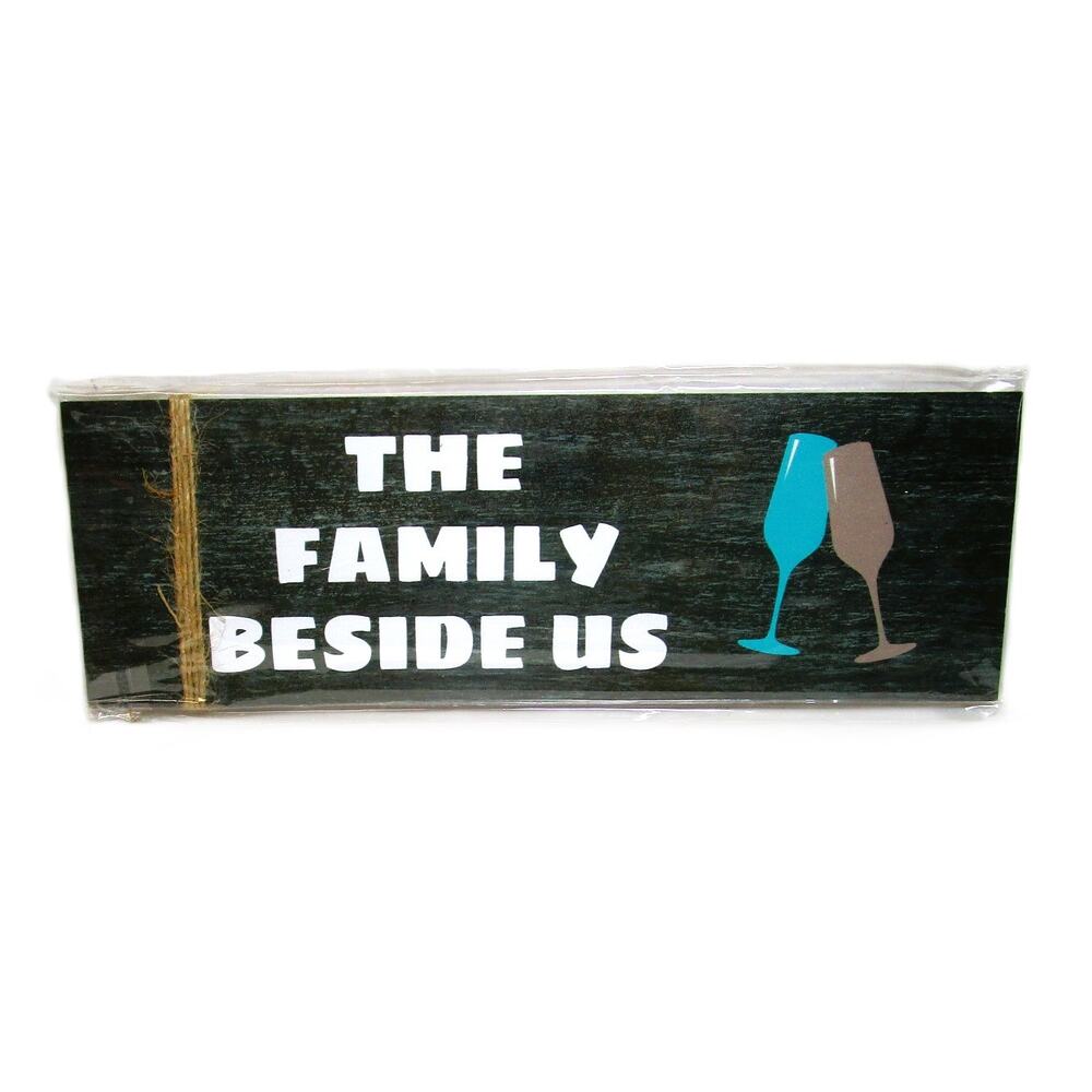 Artist Made Wood Sign THE FAMILY BESIDE US Rustic Hanging Plaque Wedding 4x12 in